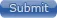 Submit